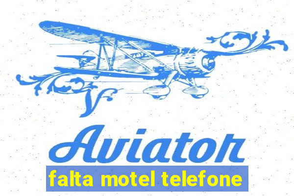 falta motel telefone